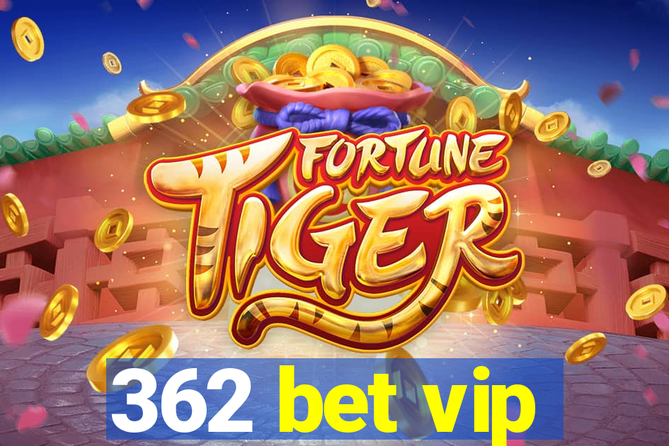 362 bet vip